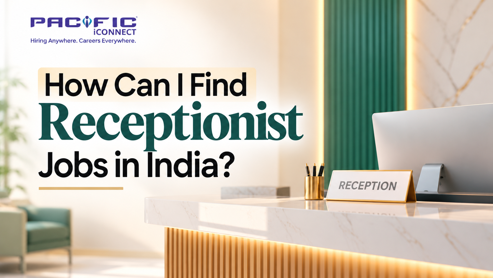 A clean, professional career banner for job seekers exploring receptionist jobs in India, using a modern front-desk-inspired design with soft blue, white, and teal tones