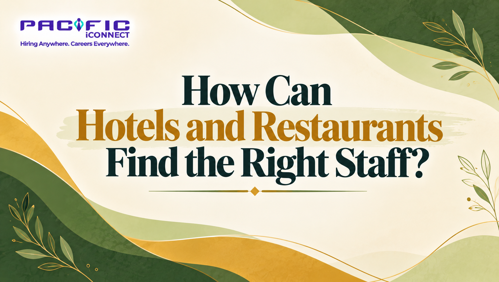 How Can Hotels and Restaurants Find the Right Staff?