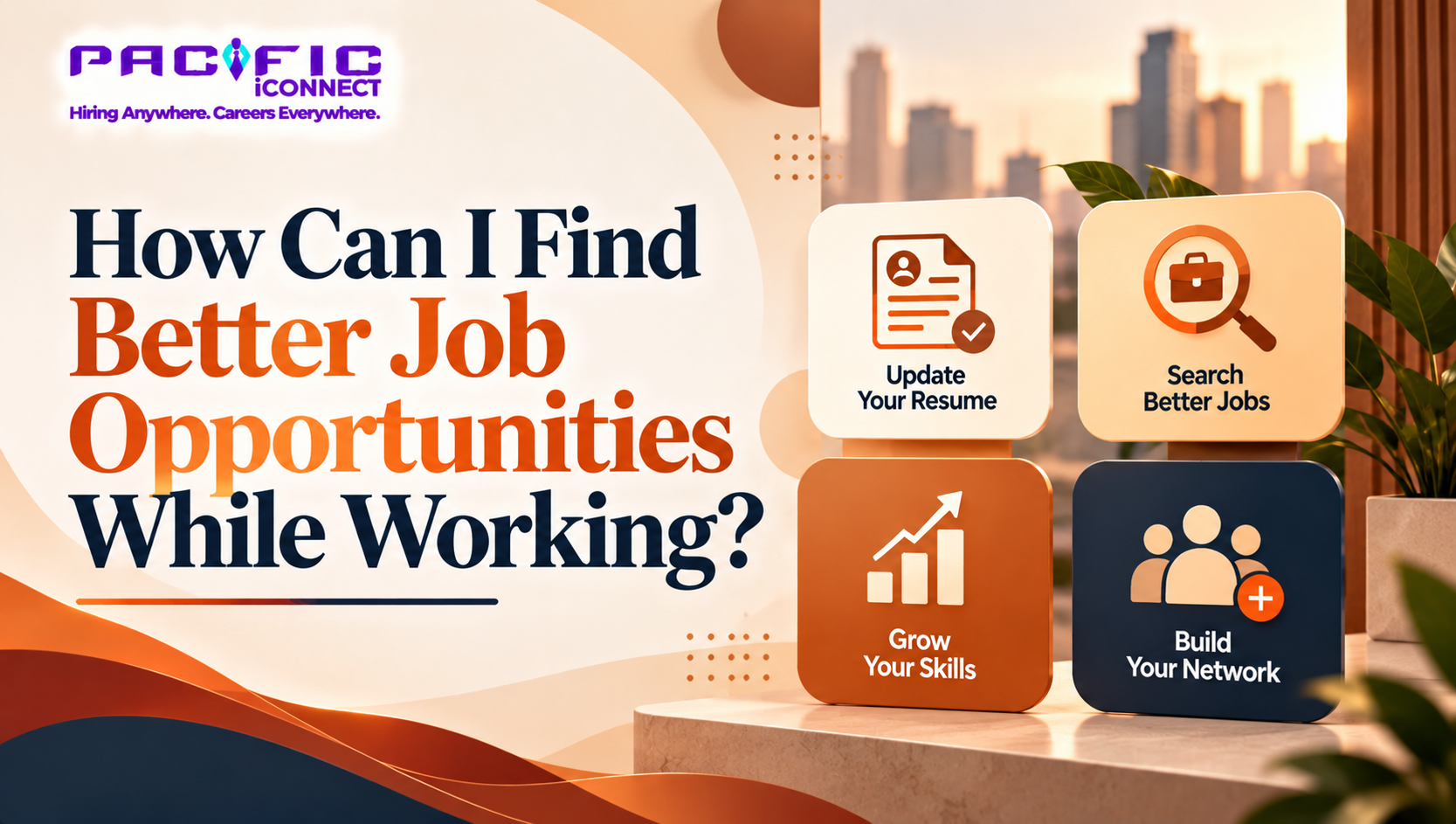 How Can I Find Better Job Opportunities While Working?